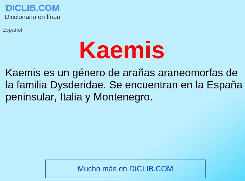 What is Kaemis - definition