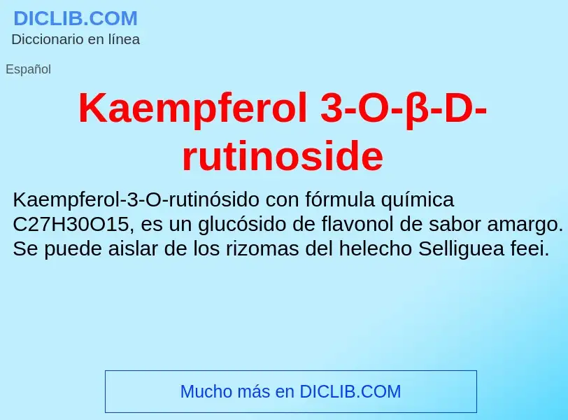 What is Kaempferol 3-O-β-D-rutinoside - definition