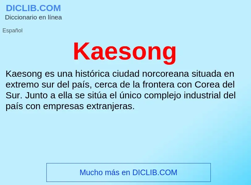 Wat is Kaesong - definition