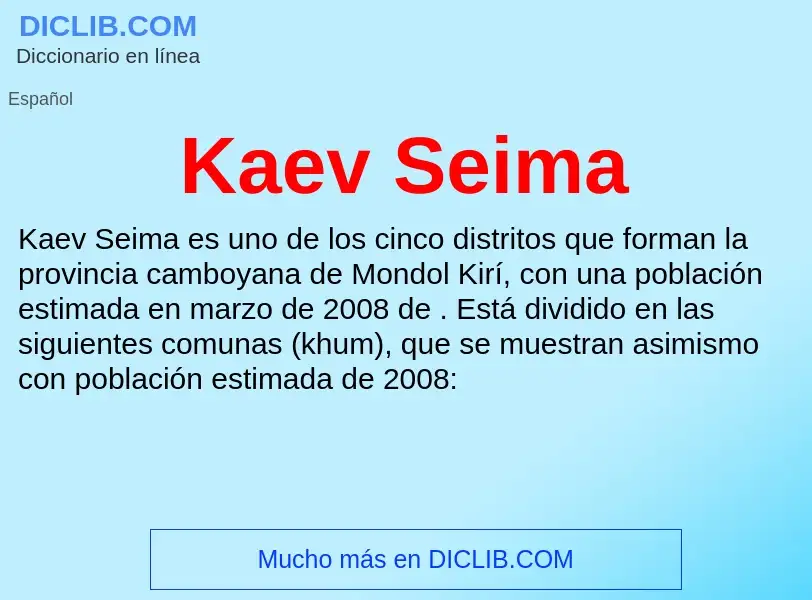 Qu'est-ce que Kaev Seima - définition