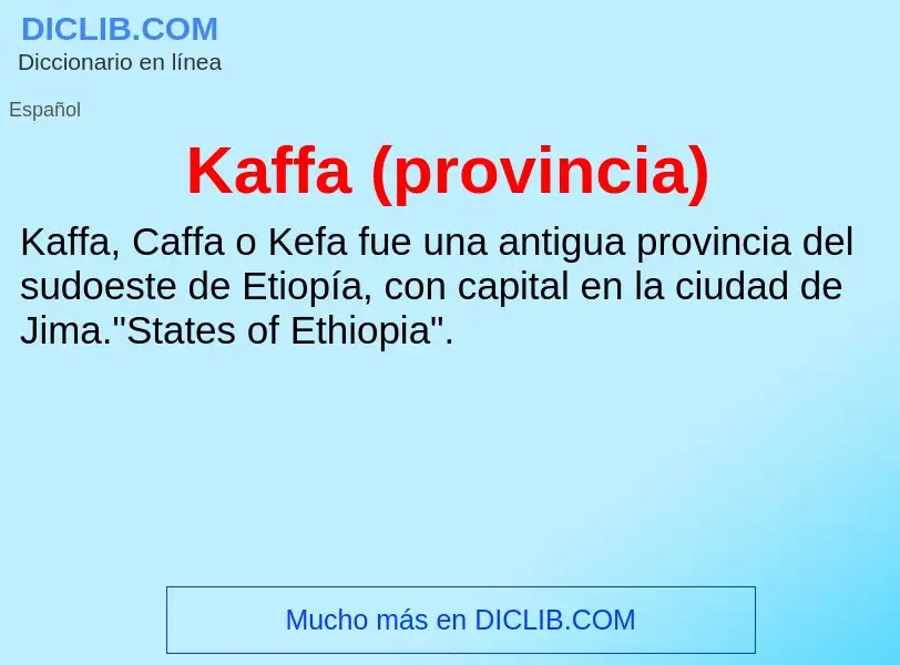 Что такое Kaffa (provincia) - определение