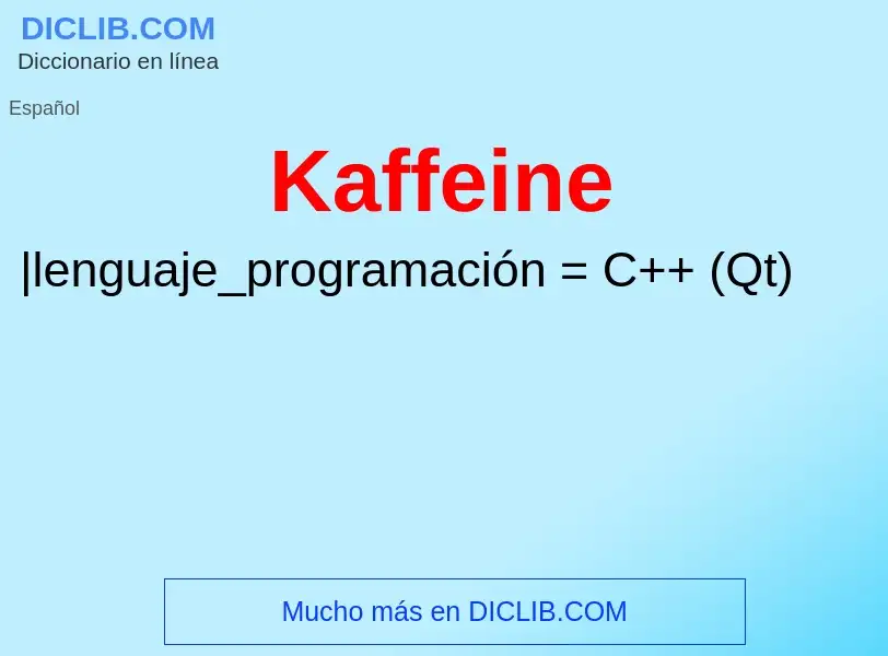 What is Kaffeine - definition