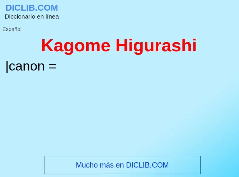 Что такое Kagome Higurashi - определение