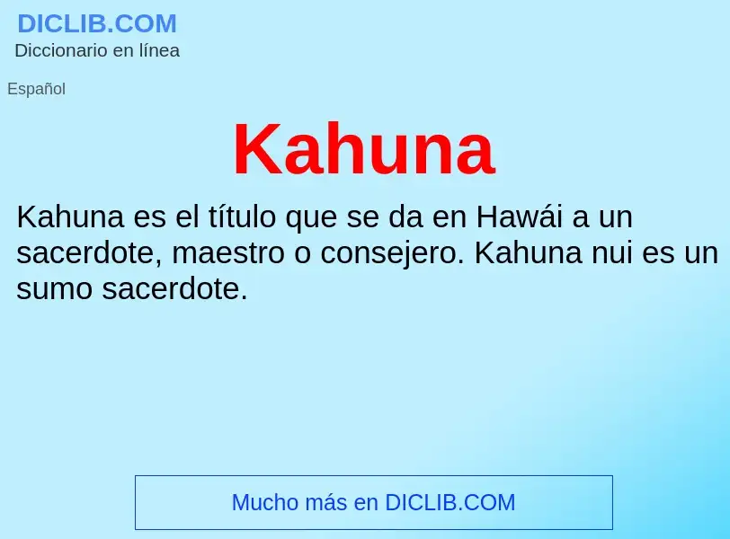 What is Kahuna - definition