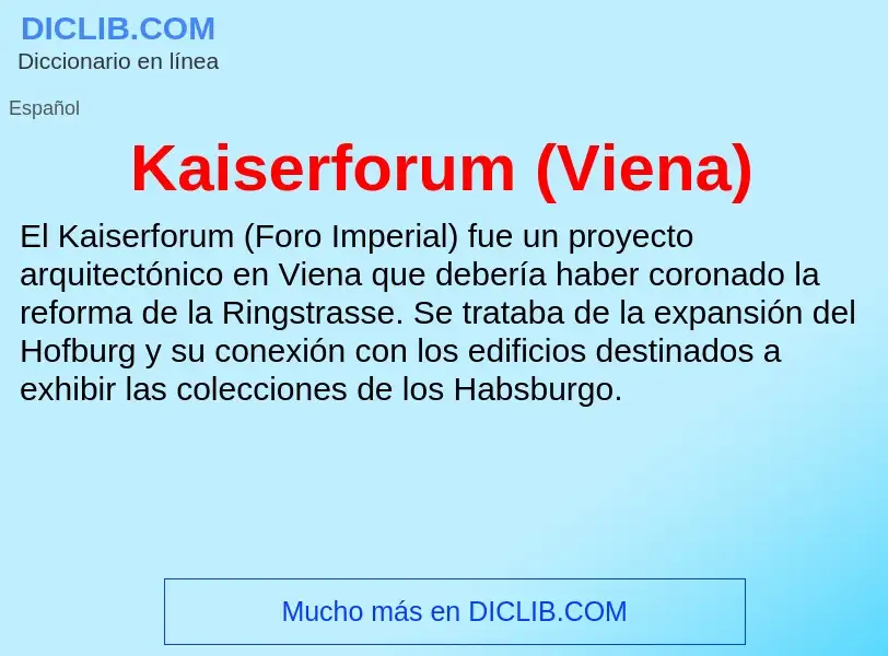 What is Kaiserforum (Viena) - definition