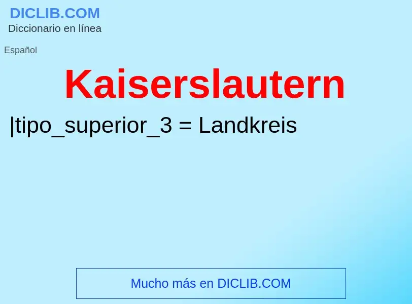 What is Kaiserslautern - definition