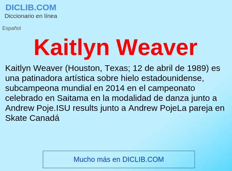 What is Kaitlyn Weaver - definition