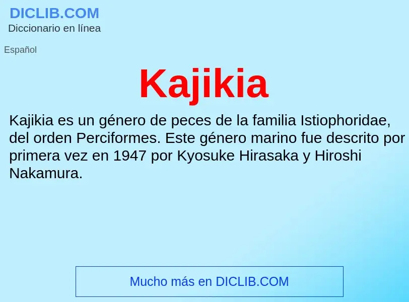 What is Kajikia - definition