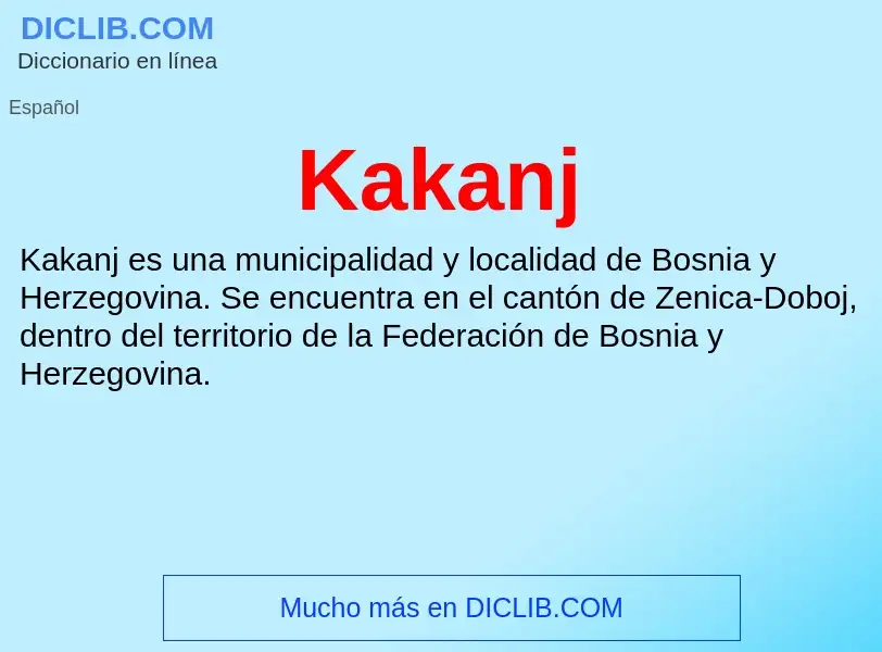 What is Kakanj - definition