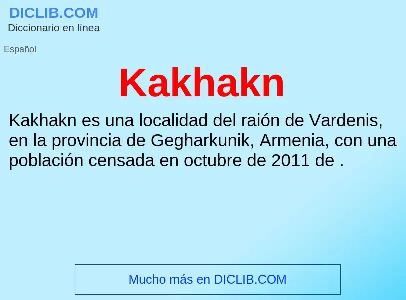 What is Kakhakn - definition