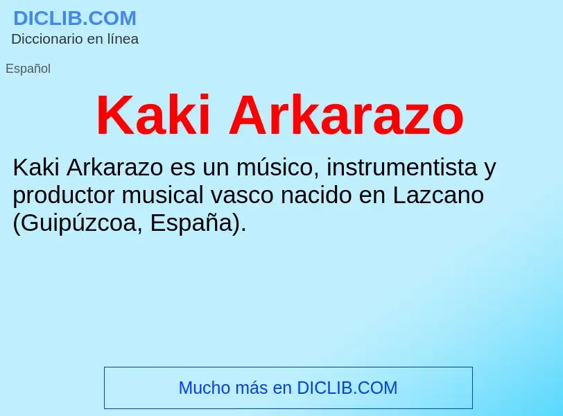 What is Kaki Arkarazo - definition