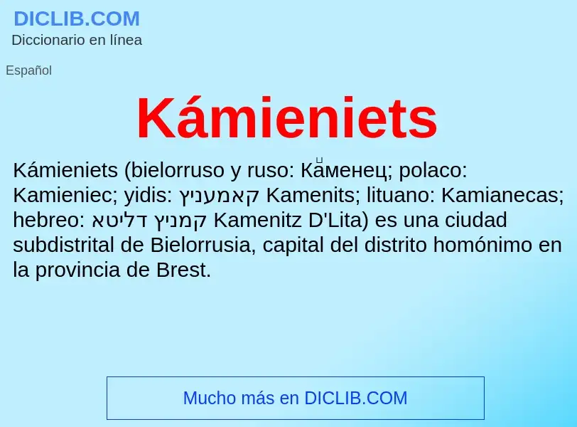 Τι είναι Kámieniets - ορισμός