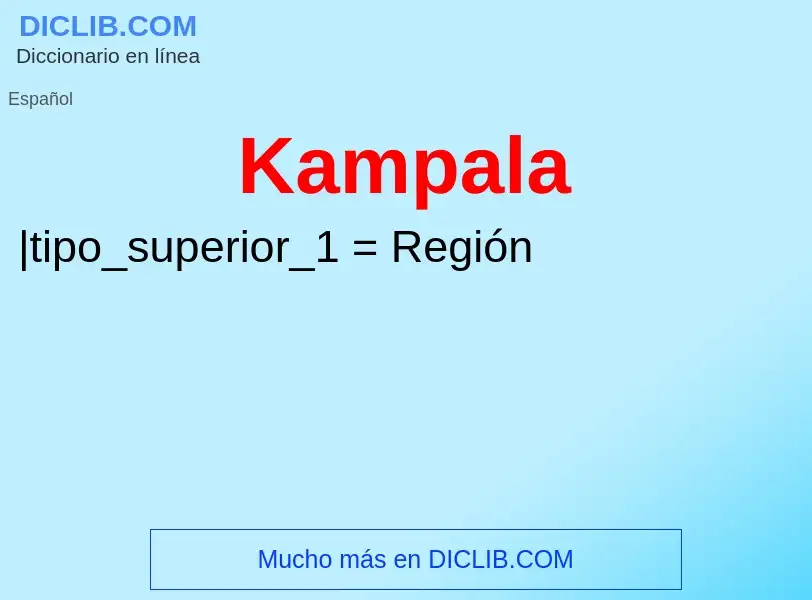 Что такое Kampala - определение