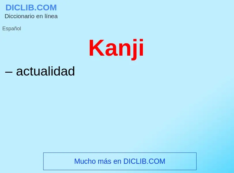 ¿Qué es Kanji? - significado y definición