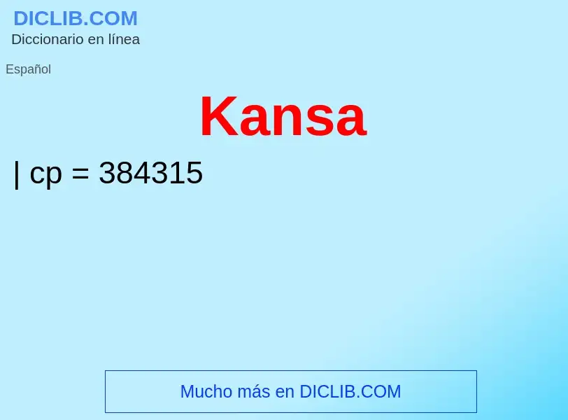 ¿Qué es Kansa? - significado y definición