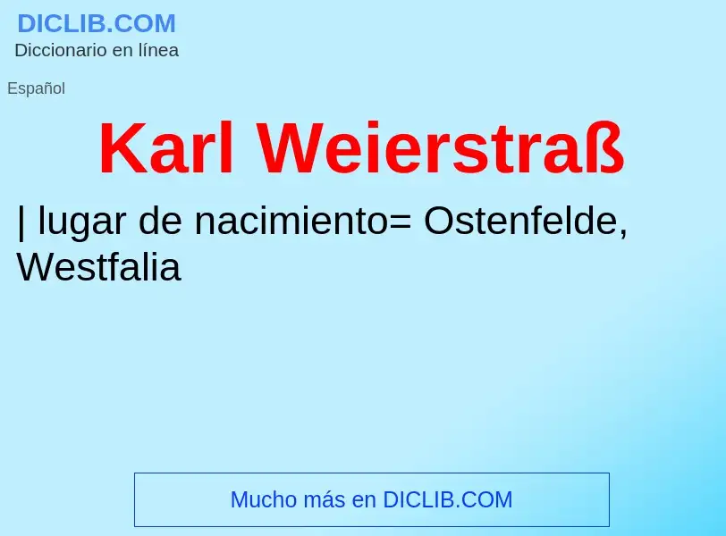 ¿Qué es Karl Weierstraß? - significado y definición