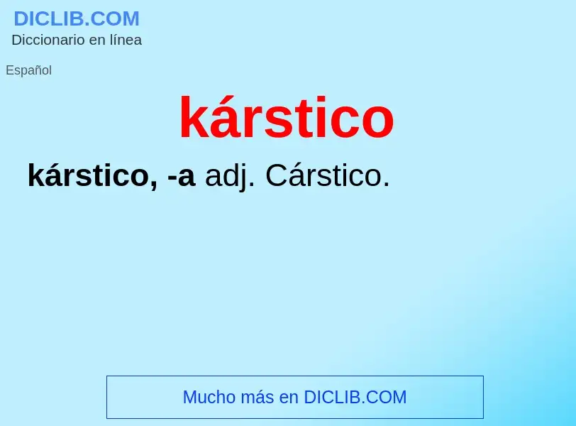 ¿Qué es kárstico? - significado y definición