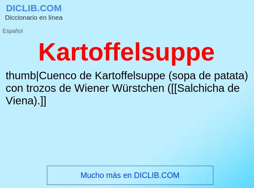 ¿Qué es Kartoffelsuppe? - significado y definición