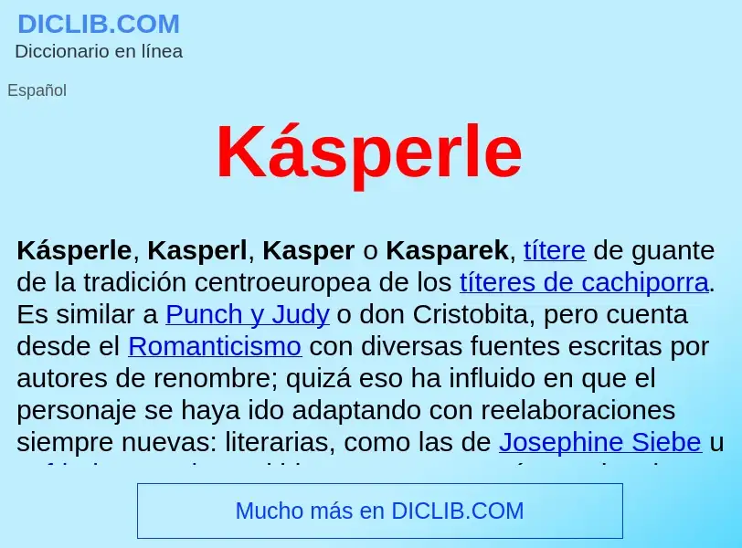 ¿Qué es Kásperle ? - significado y definición