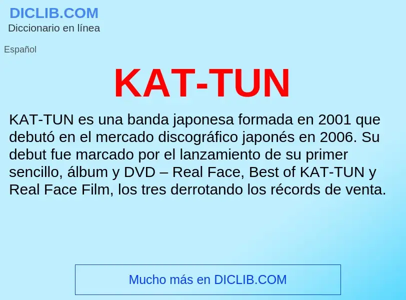 Qu'est-ce que KAT-TUN - définition