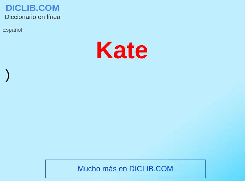 Что такое Kate - определение