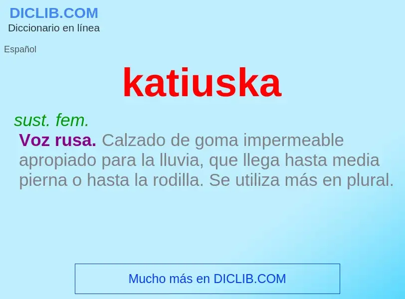 What is katiuska - definition