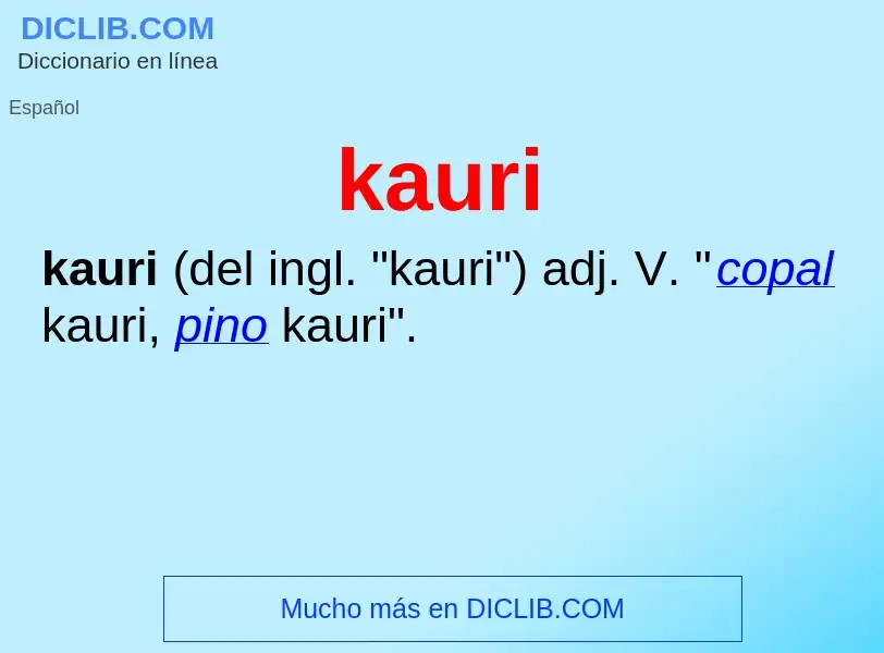 What is kauri - definition