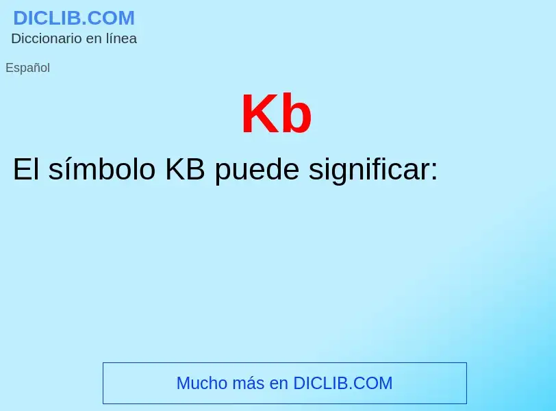 ¿Qué es Kb? - significado y definición