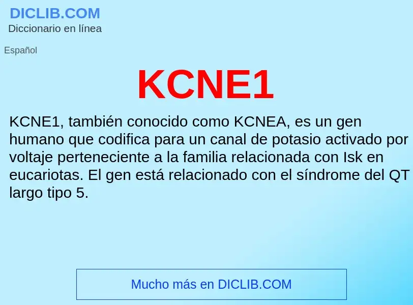 Wat is KCNE1 - definition