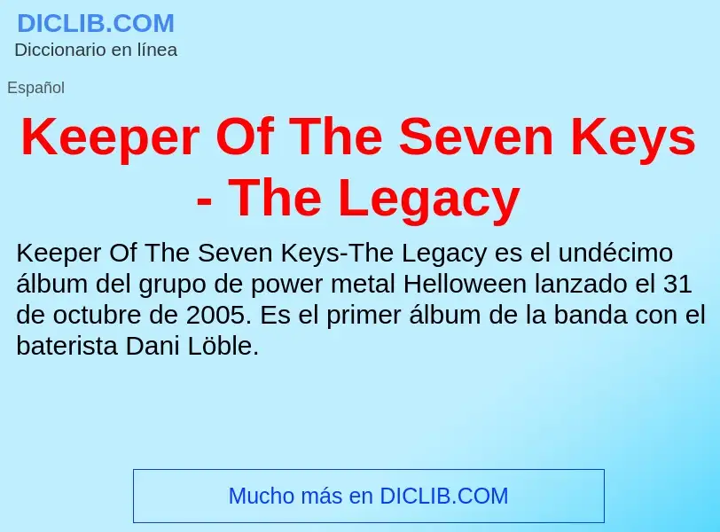 What is Keeper Of The Seven Keys - The Legacy - meaning and definition