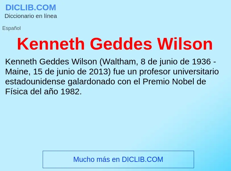 O que é Kenneth Geddes Wilson - definição, significado, conceito