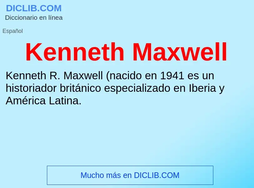 ¿Qué es Kenneth Maxwell? - significado y definición