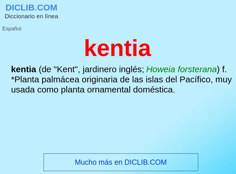 What is kentia - definition