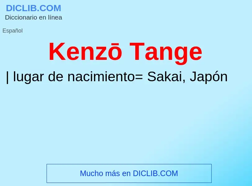 ¿Qué es Kenzō Tange? - significado y definición