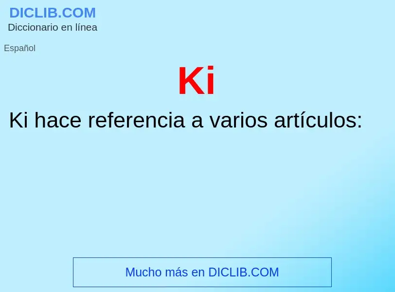 ¿Qué es Ki? - significado y definición