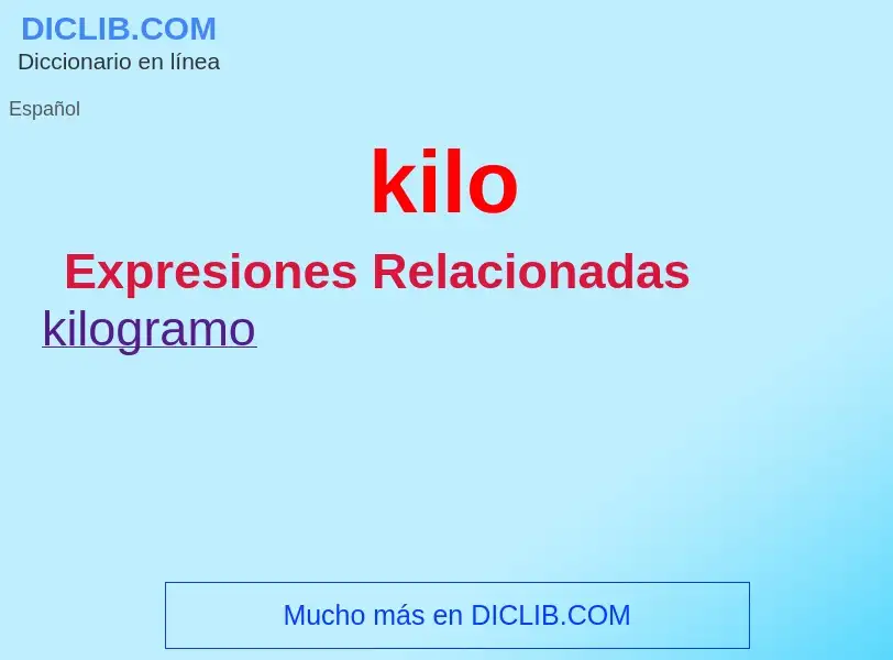 ¿Qué es kilo? - significado y definición