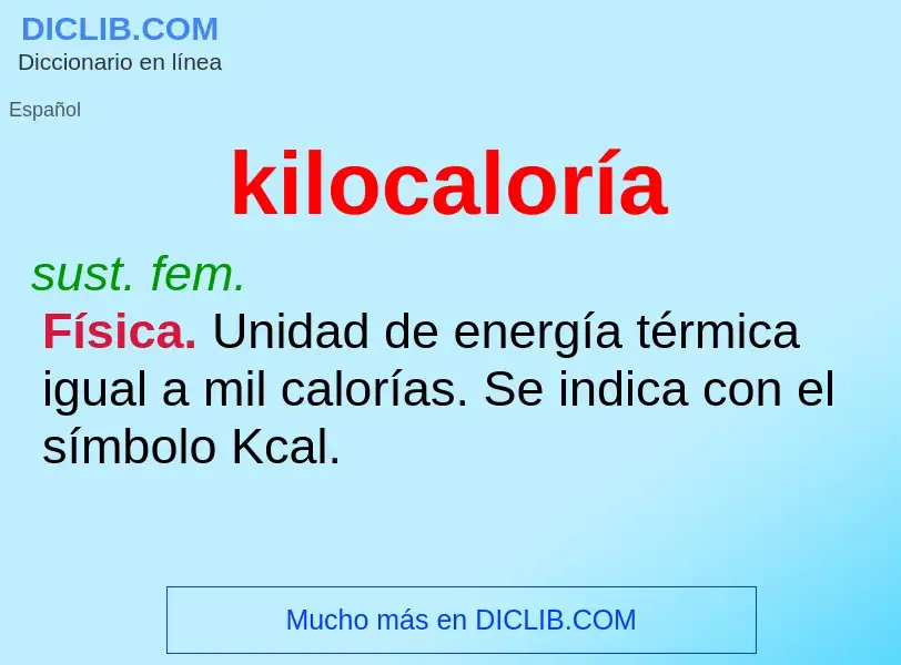 ¿Qué es kilocaloría? - significado y definición