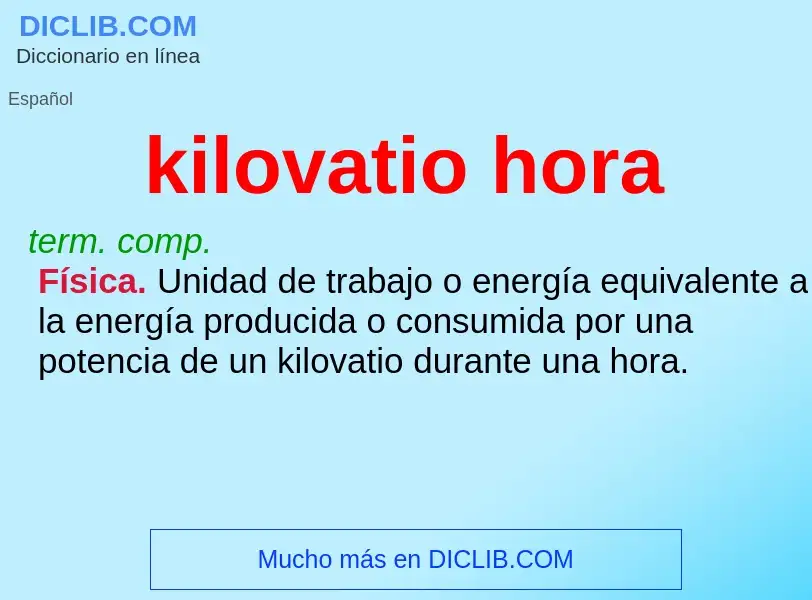 ¿Qué es kilovatio hora? - significado y definición