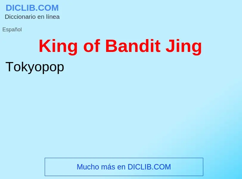 Τι είναι King of Bandit Jing - ορισμός