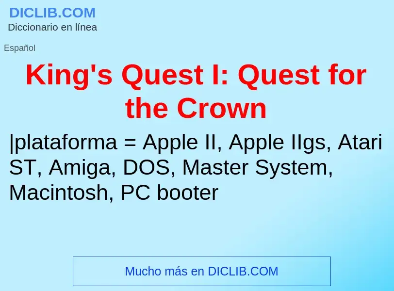 What is King's Quest I: Quest for the Crown - definition