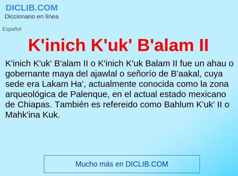 Τι είναι K'inich K'uk' B'alam II - ορισμός