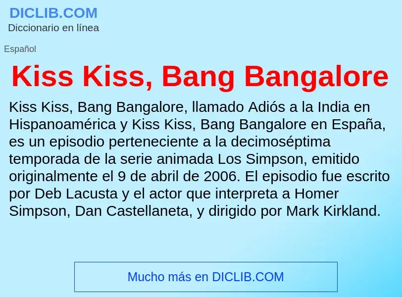 ¿Qué es Kiss Kiss, Bang Bangalore? - significado y definición