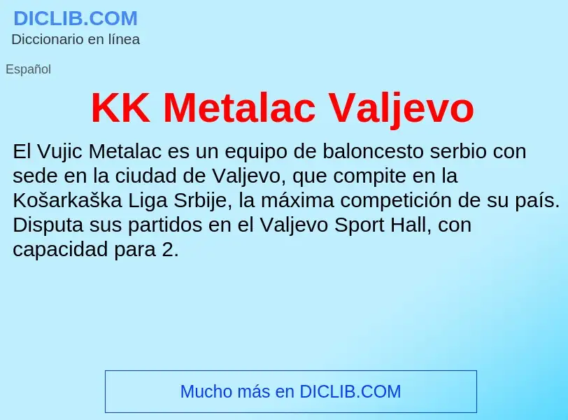 Что такое KK Metalac Valjevo - определение