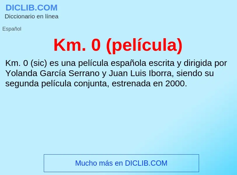 O que é Km. 0 (película) - definição, significado, conceito