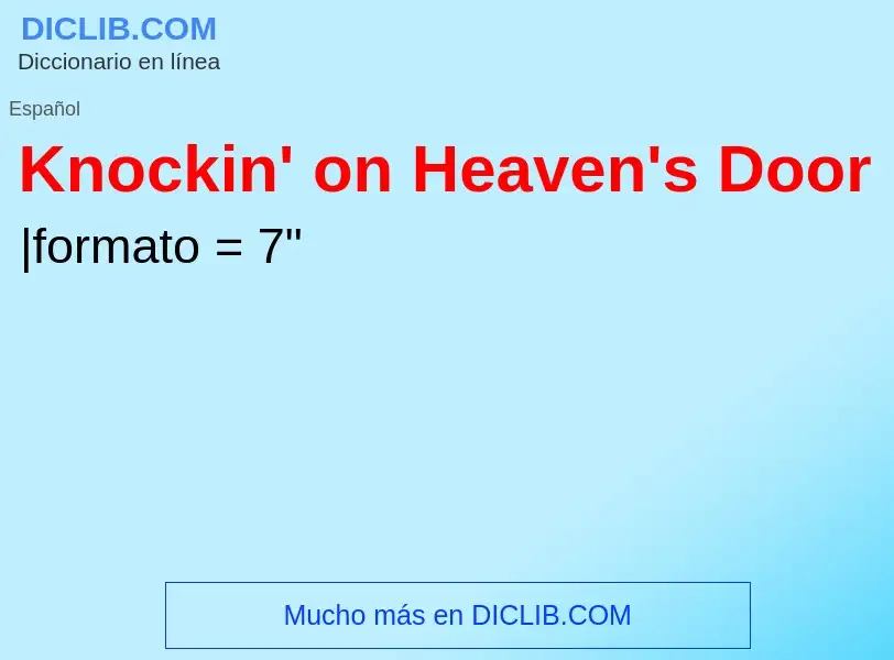 Τι είναι Knockin' on Heaven's Door - ορισμός