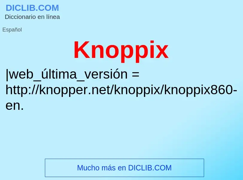 Qu'est-ce que Knoppix - définition