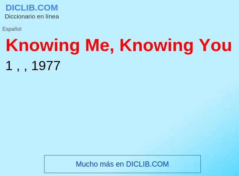 Τι είναι Knowing Me, Knowing You - ορισμός