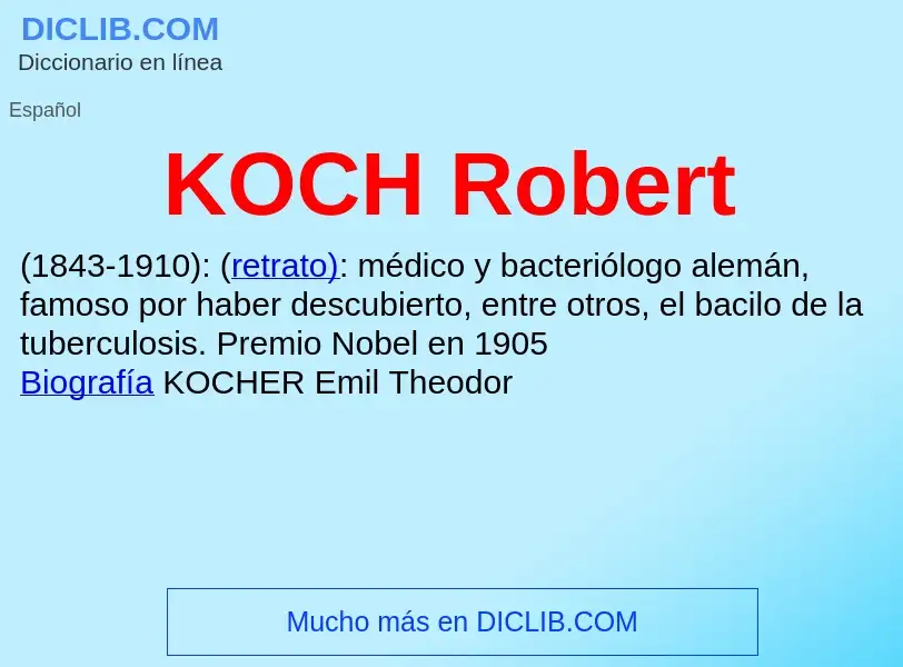 Что такое KOCH Robert - определение