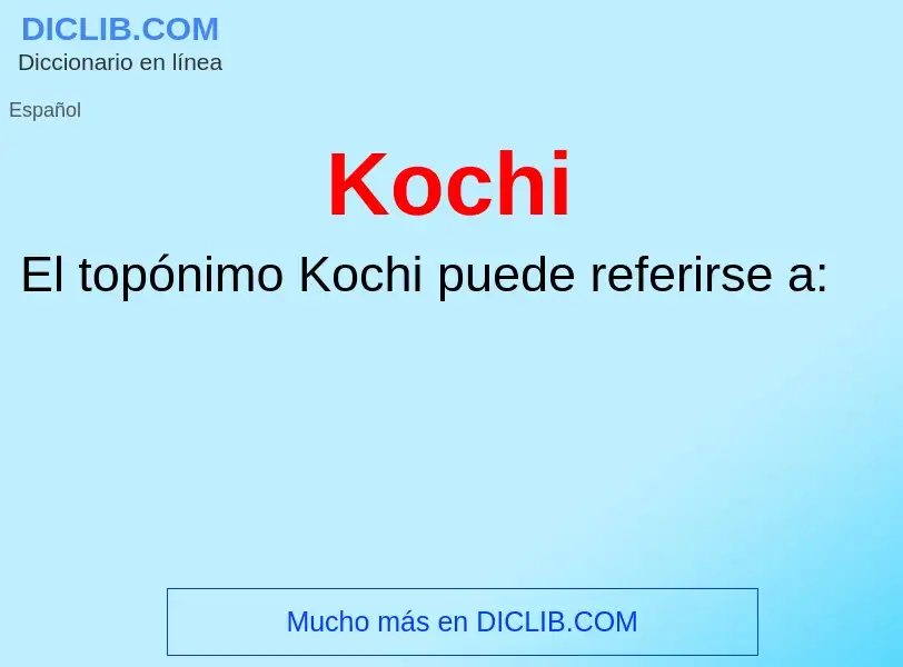 ¿Qué es Kochi? - significado y definición