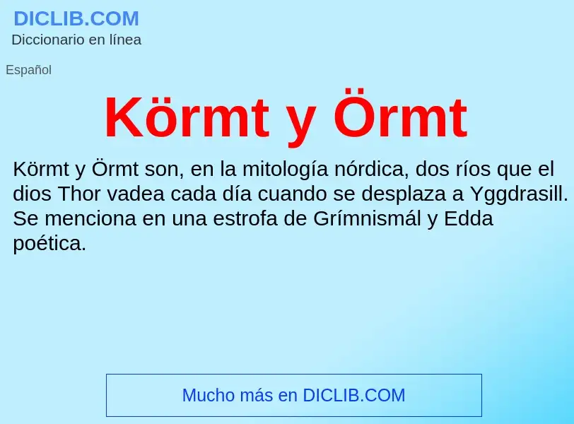 Τι είναι Körmt y Örmt - ορισμός